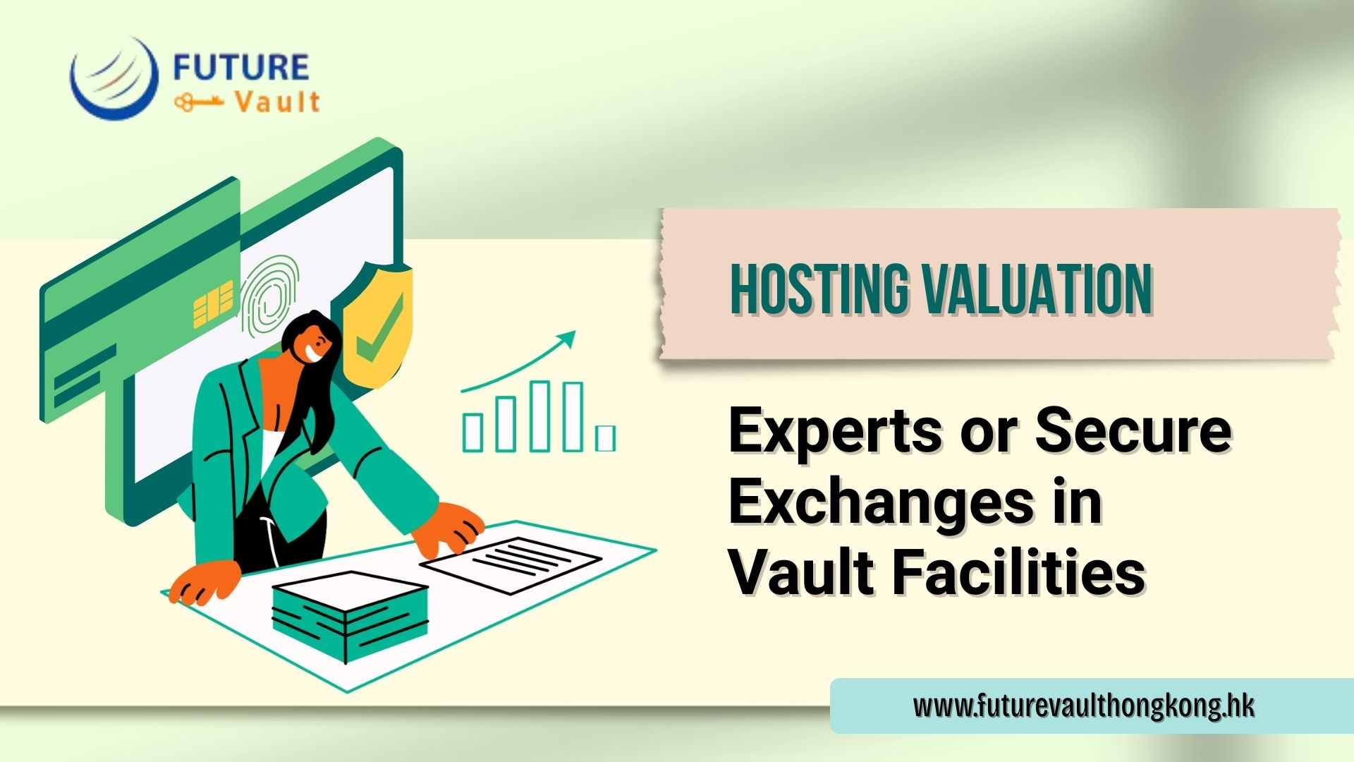 Hosting Valuation Experts or Secure Exchanges in Vault Facilities